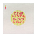 Threaded & Tipsy Dear Santa Bring Needlepoint