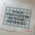 Threaded & Tipsy Your Two Cents Buys Me Nothing